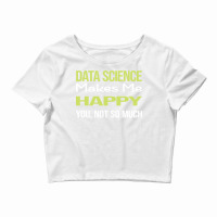 Funny Happy Data Science Retro Crop Top | Artistshot