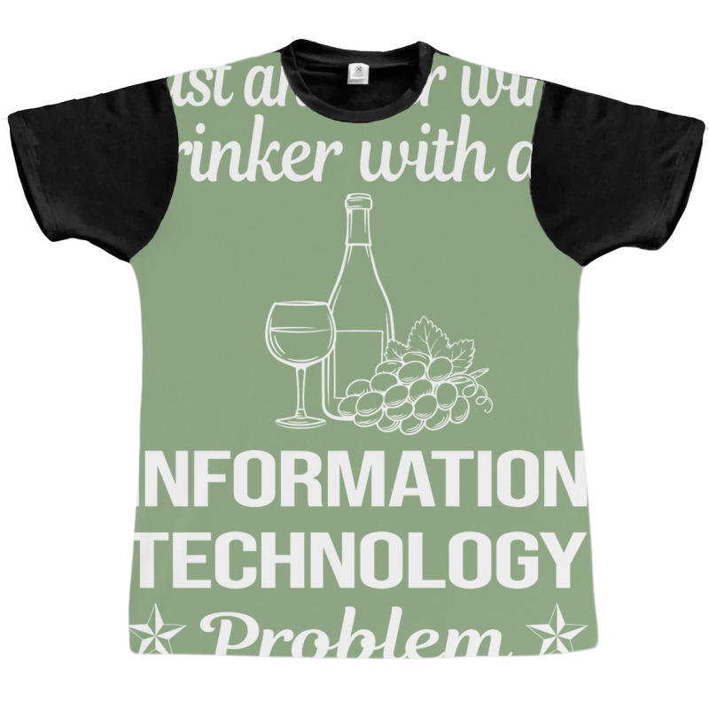 Funny Wine Drinker Information Technology Aestheti Graphic T-shirt | Artistshot