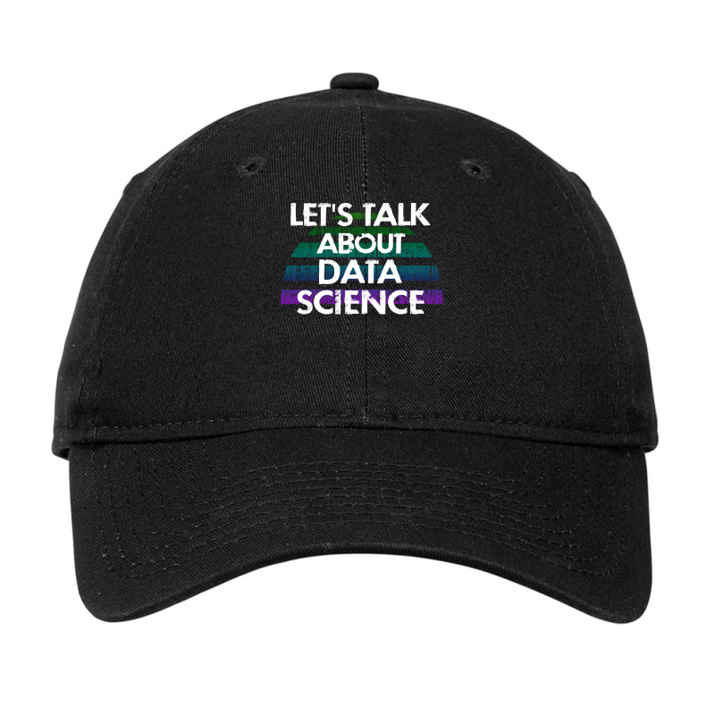 Lets Talk About Data Science Data Analysis Funny Q Adjustable Cap | Artistshot