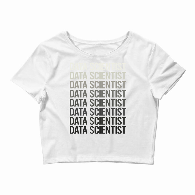 Gray Text Data Scientist Crop Top by saeitawiardy | Artistshot