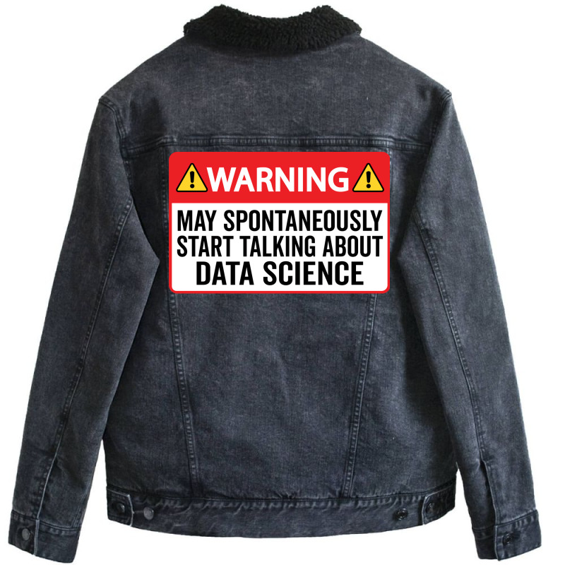 Warning May Spontaneously Start Talking About Data Unisex Sherpa-Lined Denim Jacket by bacsalgasmeyp | Artistshot