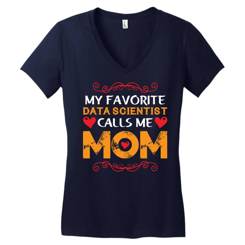 My Favorite Data Scientist Calls Me Mom Funny Retr Women's V-Neck T-Shirt by onkeimbomat | Artistshot