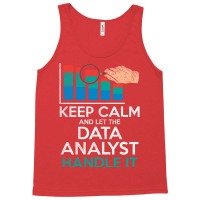 Keep Calm And Let The Data Analyst Handle It Retro Tank Top | Artistshot