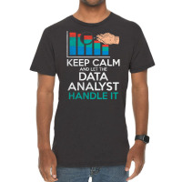 Keep Calm And Let The Data Analyst Handle It Retro Vintage T-shirt | Artistshot