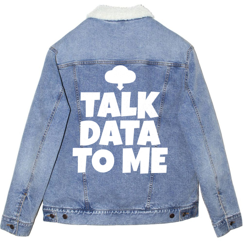 Talk Data To Me Trending Unisex Sherpa-Lined Denim Jacket by manofipiazzil | Artistshot