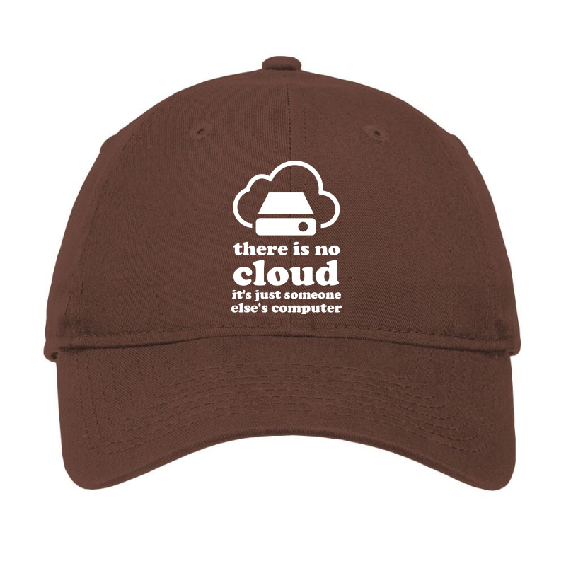 There Is No Cloud Its Just Someone Elses Computer Adjustable Cap | Artistshot