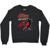 Tango, Dance, Argentina Crewneck Sweatshirt | Artistshot