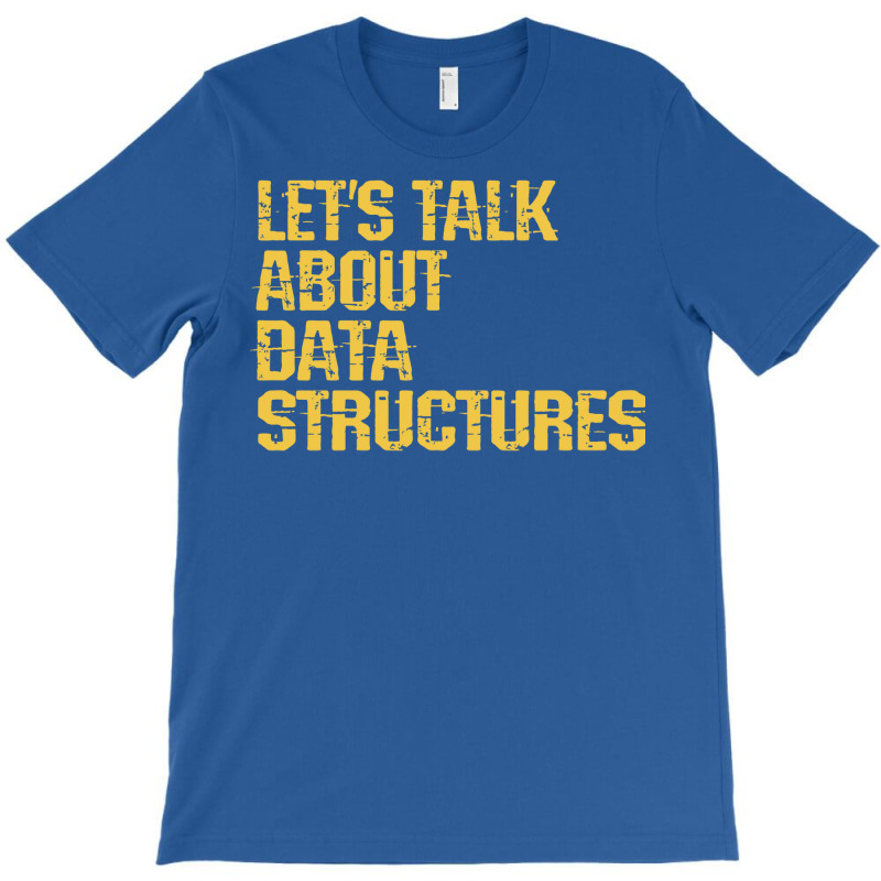 Lets Talk About Data Structures Algorithms Binary T-shirt | Artistshot