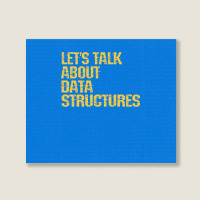 Lets Talk About Data Structures Algorithms Binary Landscape Canvas Print | Artistshot