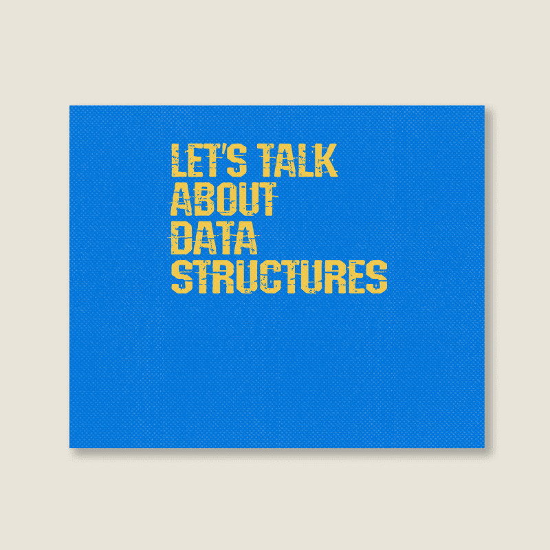 Lets Talk About Data Structures Algorithms Binary Landscape Canvas Print | Artistshot