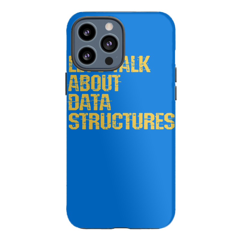 Lets Talk About Data Structures Algorithms Binary Iphone 13 Pro Max Case | Artistshot