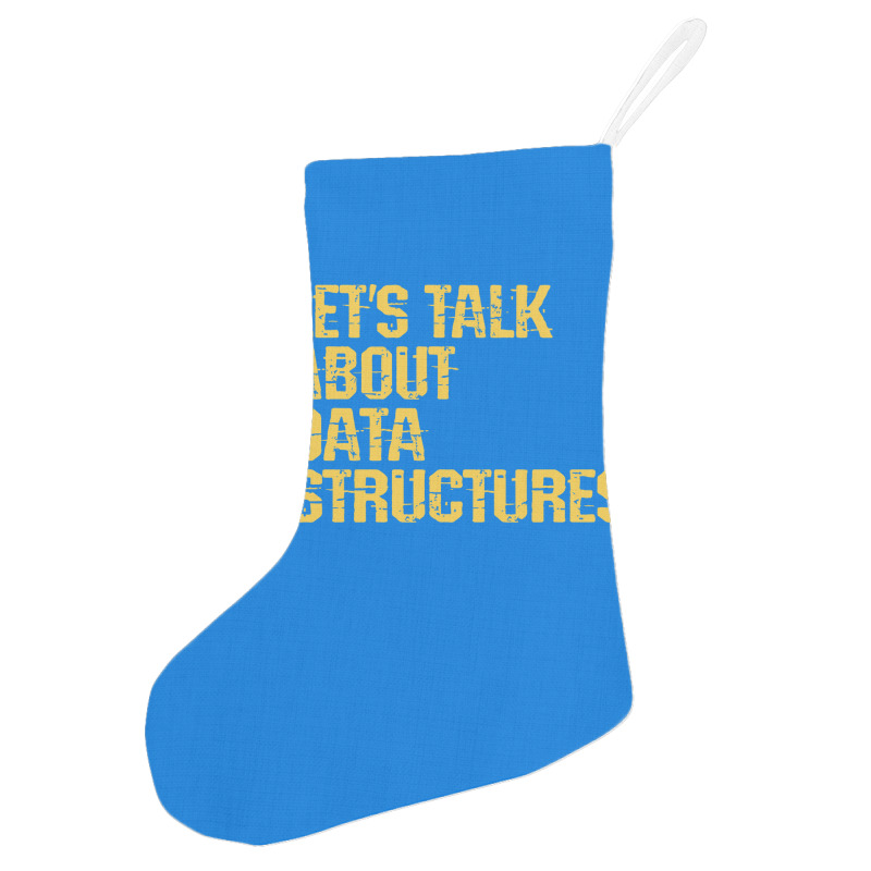 Lets Talk About Data Structures Algorithms Binary Holiday Stocking | Artistshot