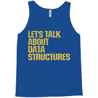 Lets Talk About Data Structures Algorithms Binary Tank Top | Artistshot