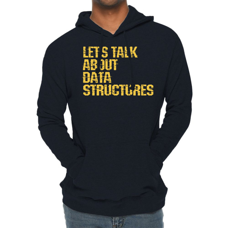 Lets Talk About Data Structures Algorithms Binary Lightweight Hoodie | Artistshot