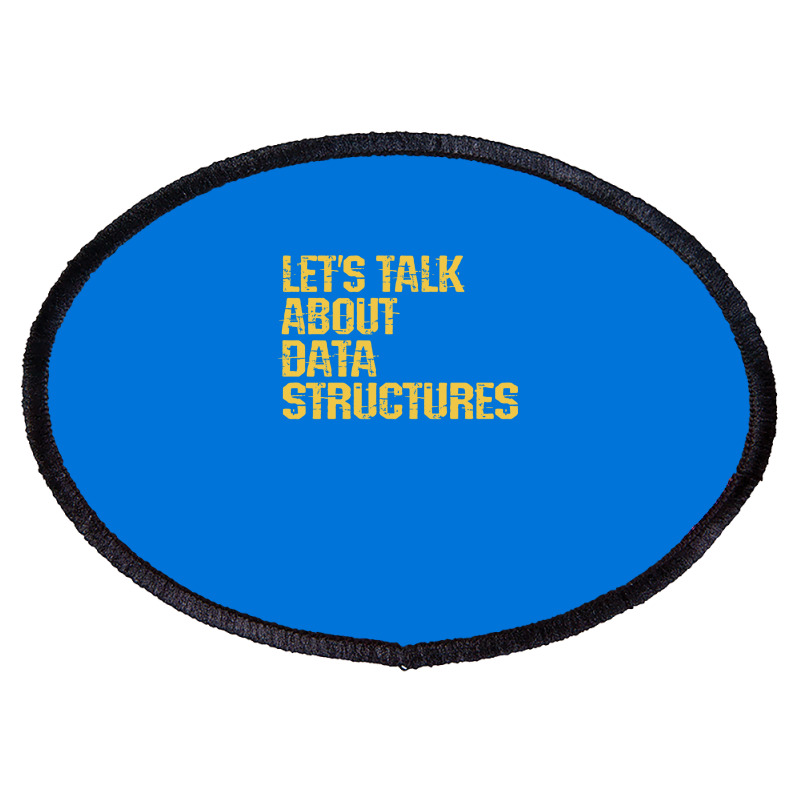 Lets Talk About Data Structures Algorithms Binary Oval Patch | Artistshot