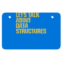 Lets Talk About Data Structures Algorithms Binary Atv License Plate | Artistshot