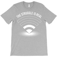 The Struggle Is Real Funny Programmer Gamer T-shirt | Artistshot