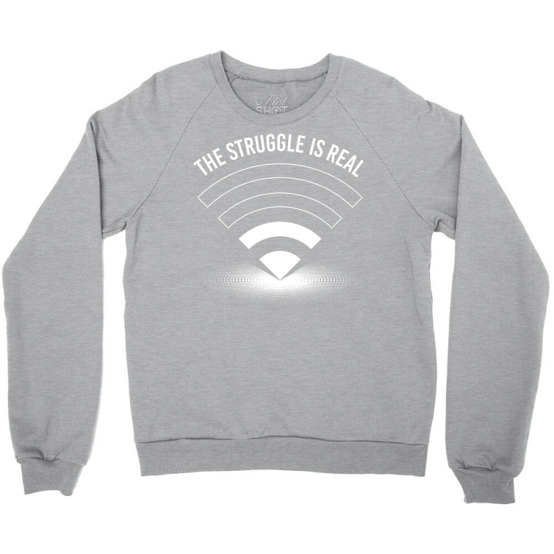 The Struggle Is Real Funny Programmer Gamer Crewneck Sweatshirt | Artistshot