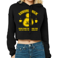 Luxury Milk From The Human Cow Cropped Hoodie | Artistshot