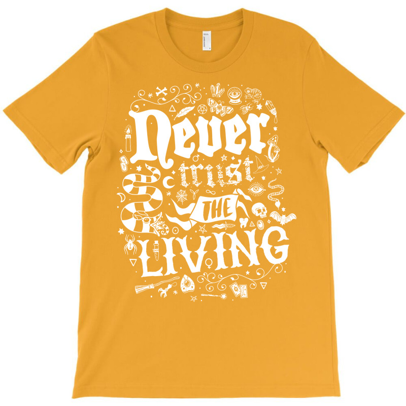 Never Trust The Living   Goth   Vintage Distressed T-shirt | Artistshot