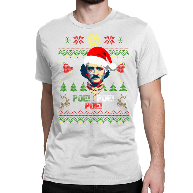 Poe Poe Poe Edgar Allan Poe Ho Ho Ho Ho Christmas Classic T-shirt | Artistshot