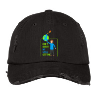 Dont Worry We Still Got Time Earth Day Climate Cha Vintage Cap | Artistshot