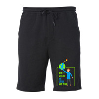 Dont Worry We Still Got Time Earth Day Climate Cha Fleece Short | Artistshot