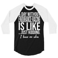 Endurance Racing Funny Gift Idea Girl 3/4 Sleeve Shirt | Artistshot