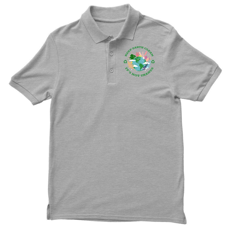 Keep Earth Cleanits Not Uranus Quote Men's Polo Shirt by qiyamtorlesp | Artistshot