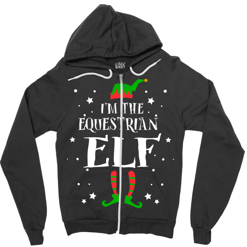 Im The Equestrian Elf Funny Cute Xmas Christmas Gi Zipper Hoodie by lodenbuduanf | Artistshot