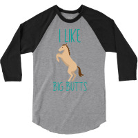 I Like Big Butts Horse Riding Gift Red 3/4 Sleeve Shirt | Artistshot