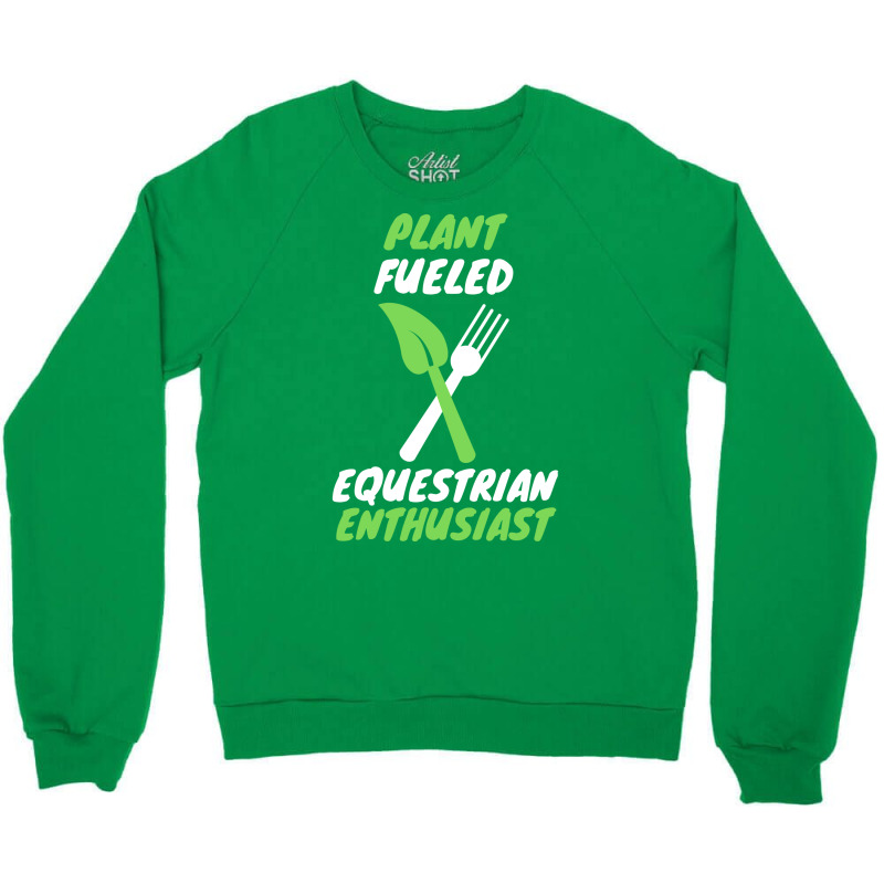 Plant Fueled Equestrian Nature Crewneck Sweatshirt by ravadadanine2 | Artistshot