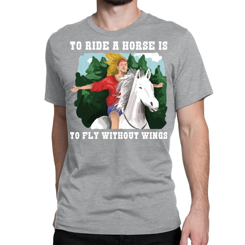 To Ride A Horse Funny Horse Gift Blue Classic T-shirt by seakolaasseh | Artistshot