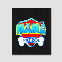 Mama Patrol Portrait Canvas Print | Artistshot