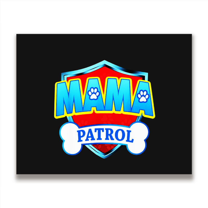 Mama Patrol Metal Print Horizontal | Artistshot