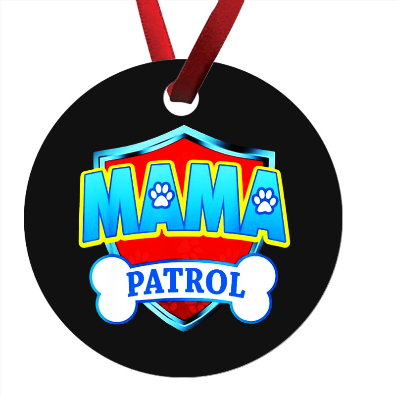 Mama Patrol Ornament | Artistshot