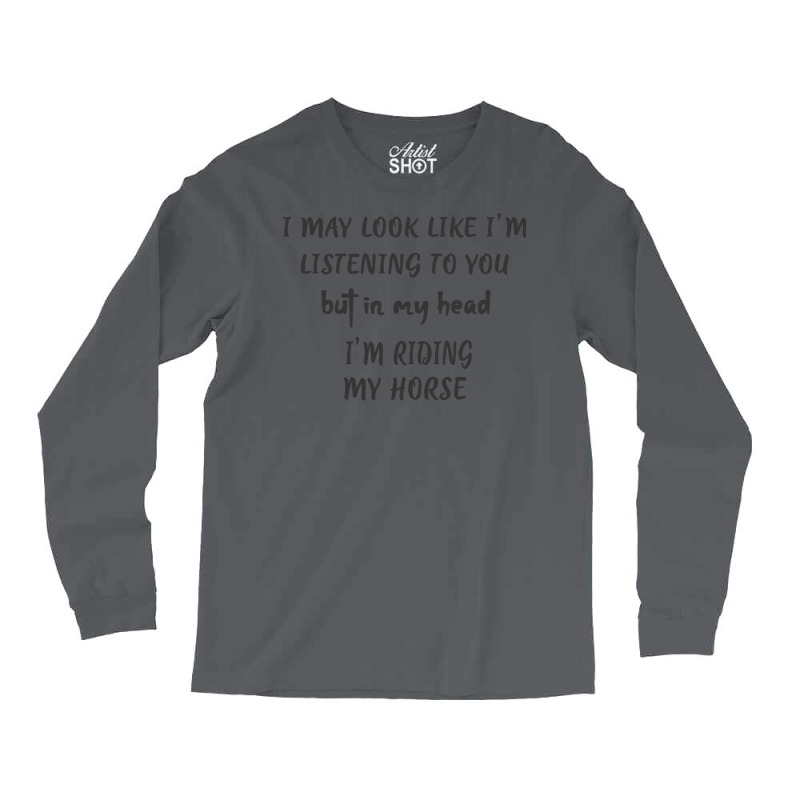 Horse Gifts Horse Riding Gifts Horseback Riding In Long Sleeve Shirts by wsletiguuri | Artistshot