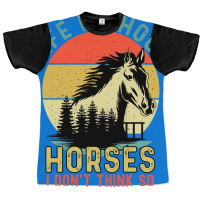 Life Without Horse I Dont Think So Stars Graphic T-shirt | Artistshot