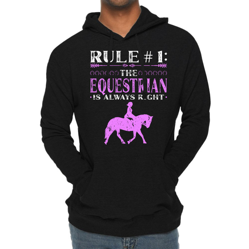 Rule The Equestrian Is Always Right Rider Girl Hor Lightweight Hoodie by peemotchalwe4 | Artistshot