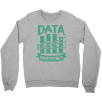 Data Whisperer Science Scientist Gift Travel Crewneck Sweatshirt | Artistshot