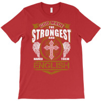 English Name T  God Found Strongest And Named Them T-shirt | Artistshot