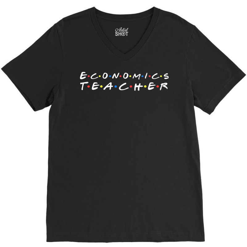 Economics Teacher Summer V-Neck Tee by kersonmosateb | Artistshot