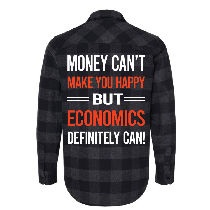 Funny Money Cant Make You Happy Economics Economy Flannel Shirt by kinkisotne3 | Artistshot