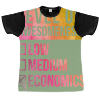 Funny Level Of Awesomeness Low Medium Gift Economi Graphic T-shirt | Artistshot