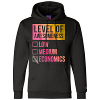 Funny Level Of Awesomeness Low Medium Gift Economi Champion Hoodie | Artistshot