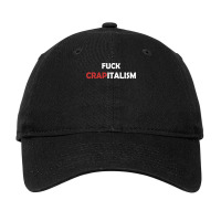 Fuck Crapitalism For Socialist Anti Capitalism Adjustable Cap | Artistshot