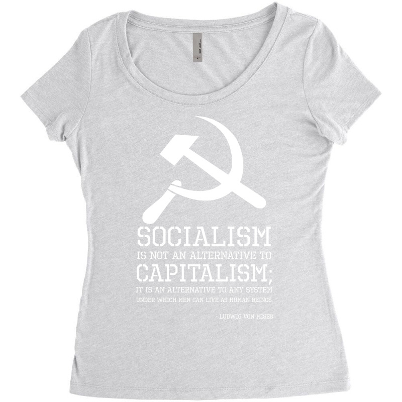 Socialism Is Not An Alternative To Capitalism It I Women's Triblend Scoop T-shirt by kersonmosateb | Artistshot