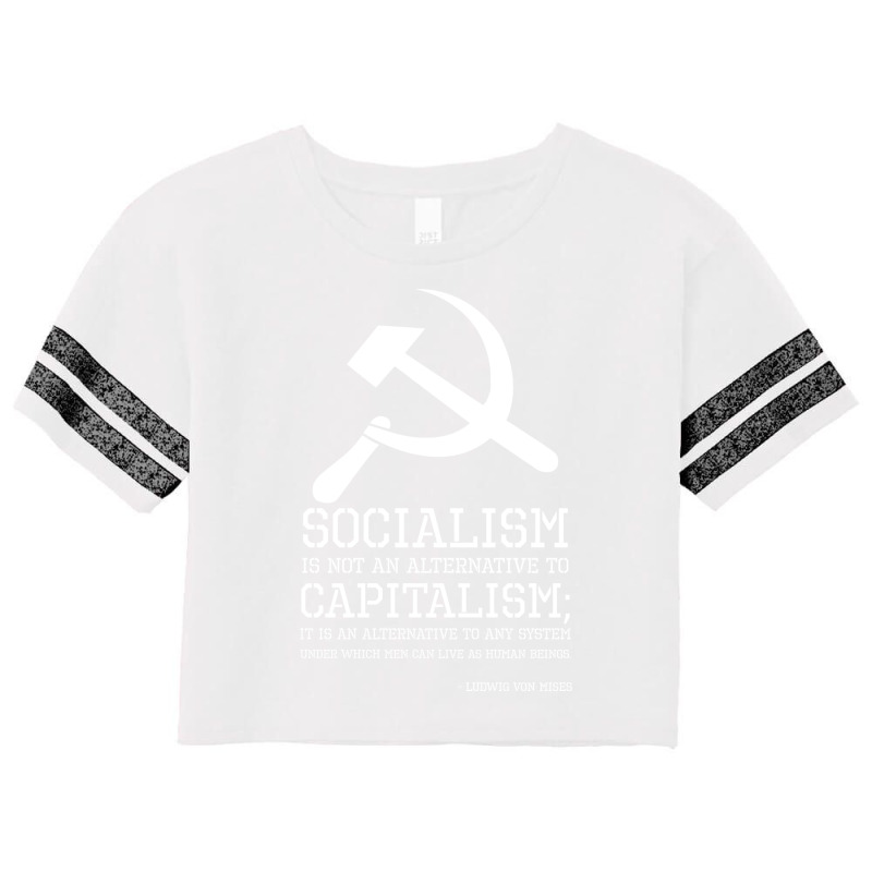 Socialism Is Not An Alternative To Capitalism It I Scorecard Crop Tee by kersonmosateb | Artistshot