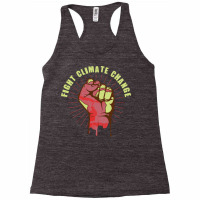 Fight Climate Change Earth Day Climate Change Nost Racerback Tank | Artistshot