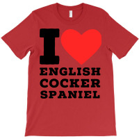 I Love English Cocker Spaniel Girl T-shirt | Artistshot